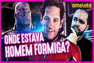 omelete onde estava homem formiga ?